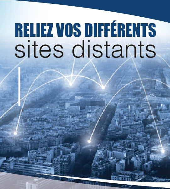 Interconnexion de sites distants